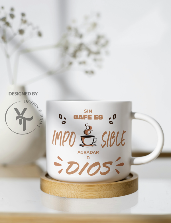 Sin Cafe Es Imposible Agradar a Dios