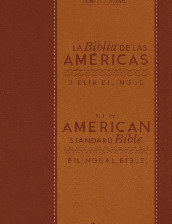 BIBLIA DE LAS AMÉRICAS / NEW AMERICAN STANDARD BIBLE - BIBLIA BILINGÜE