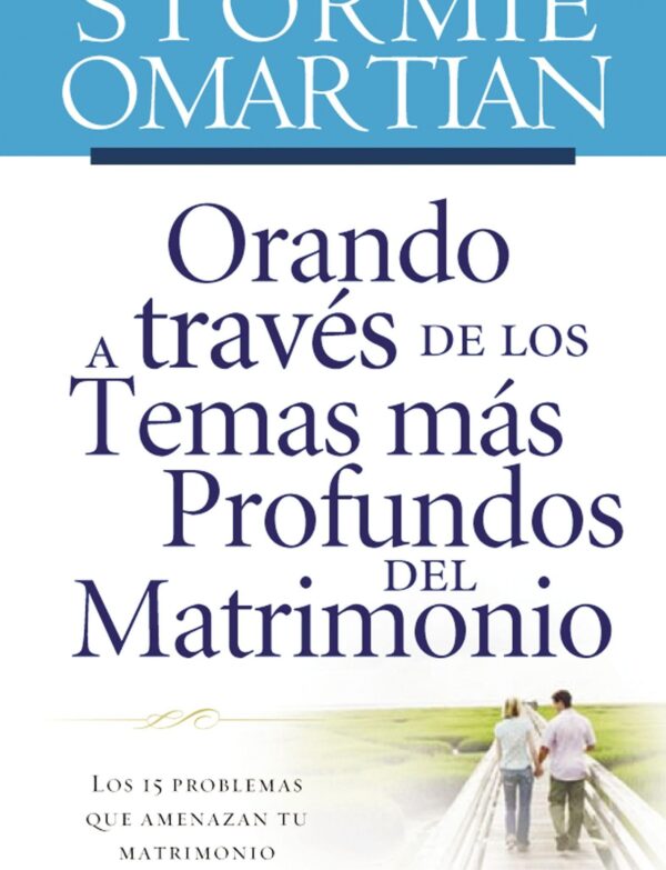ORANDO A TRAVÉS DE LOS TEMAS MÁS PROFUNDOS DEL MATRIMONIO